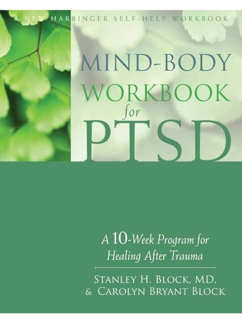 Mind-Body Workbook for PTSD A 10-Week Program for Healing After Trauma Paperback